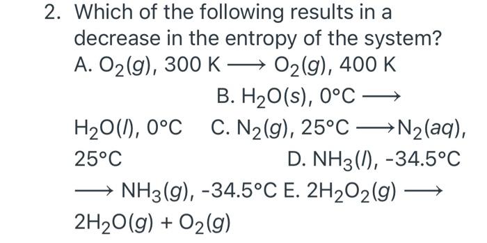 Solved 2. Which of the following results in a decrease in | Chegg.com