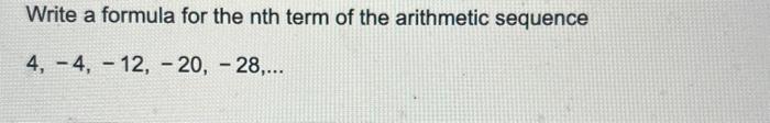 Solved Write a formula for the nth term of the arithmetic | Chegg.com