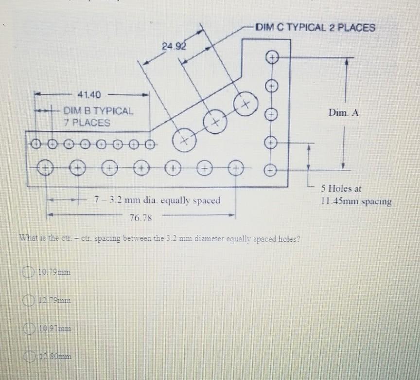 Solved DIM C TYPICAL 2 PLACES 24.92 41.40 - DIM B TYPICAL | Chegg.com
