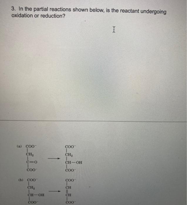 Solved 3. In the partial reactions shown below, is the | Chegg.com
