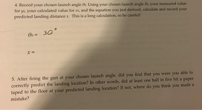 Solved 4. Record your chosen launch angle Oo. Using your | Chegg.com