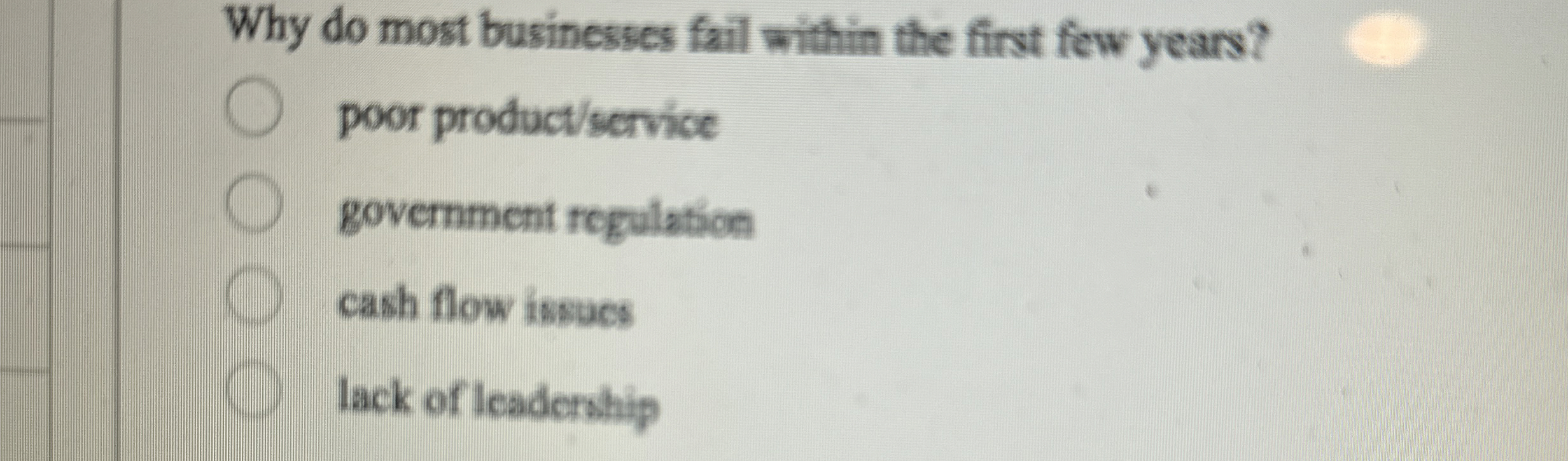 Solved Why do most businesses fail within the first few | Chegg.com