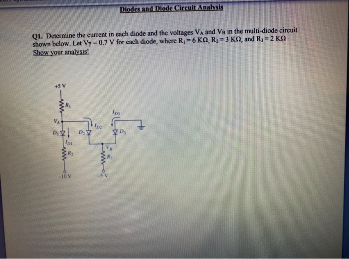 Solved Diodes and Diode Circuit Analysis Q1. Determine the