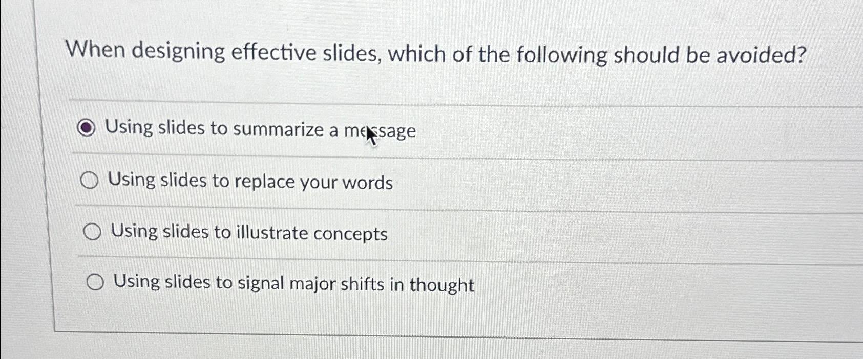 Solved When designing effective slides, which of the | Chegg.com