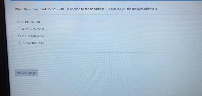 Solved When the subnet mask 255.255.248.0 is applied to the | Chegg.com