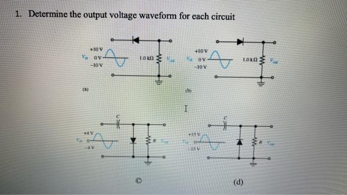 Solved 1. Determine the output voltage waveform for each | Chegg.com