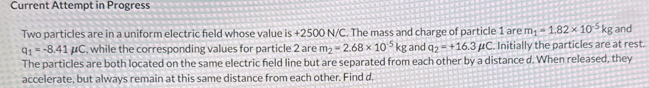 Solved Two particles are in a uniform electric field whose | Chegg.com