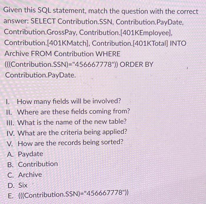 Solved Given this SQL statement, match the question with the | Chegg.com