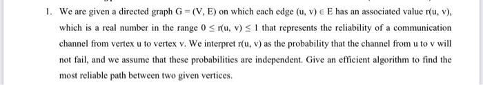 Solved 1. We are given a directed graph G =(V, E) on which | Chegg.com