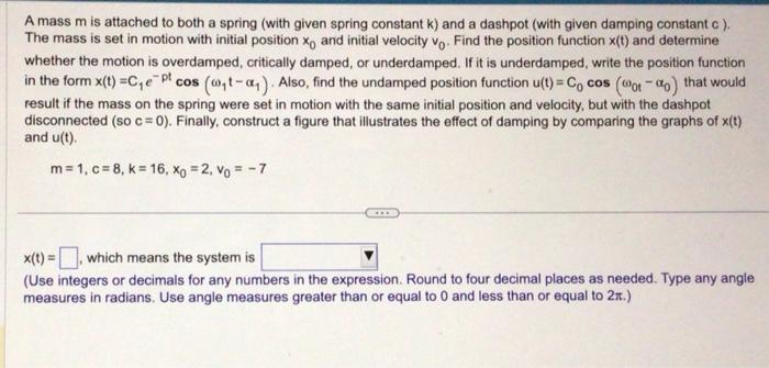 Solved A mass m is attached to both a spring (with given | Chegg.com