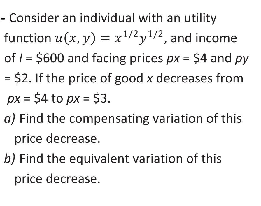 Solved - Consider an individual with an utility function | Chegg.com