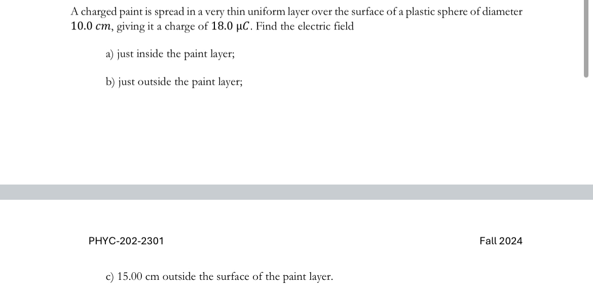 Solved A charged paint is spread in a very thin uniform