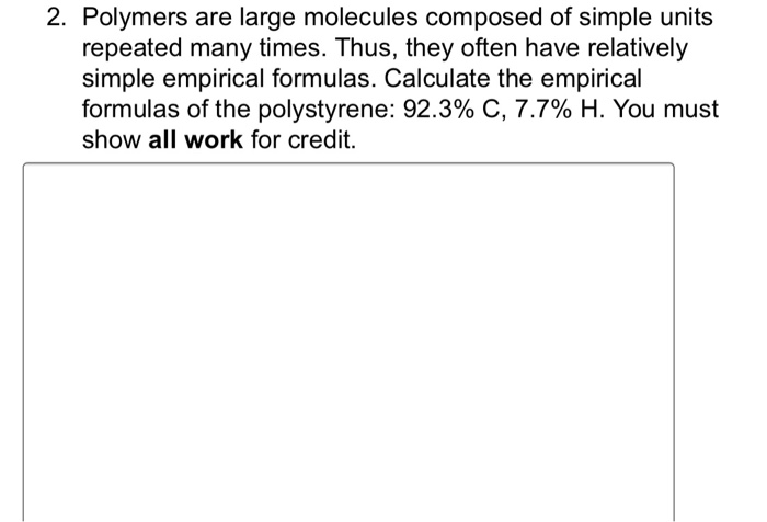 Solved 2. Polymers Are Large Molecules Composed Of Simple | Chegg.com