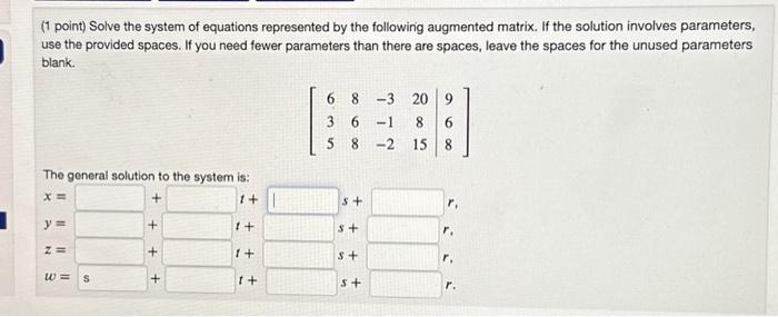 Solved (1 point) Solve the system of equations represented | Chegg.com