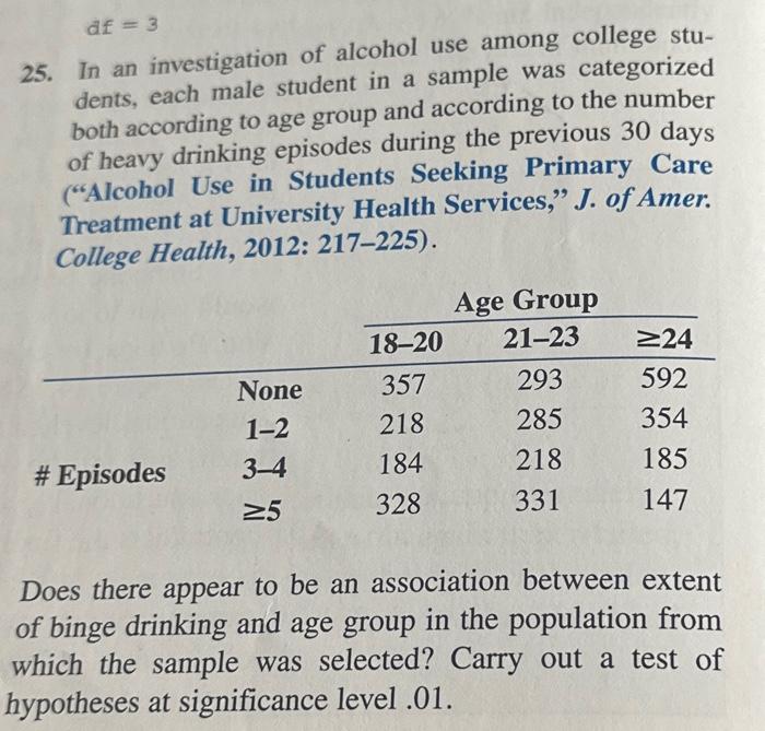 Solved 25. In an investigation of alcohol use among college | Chegg.com