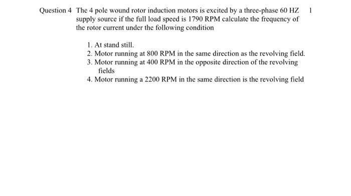 Solved Question 4 The 4 pole wound rotor induction motors is | Chegg.com