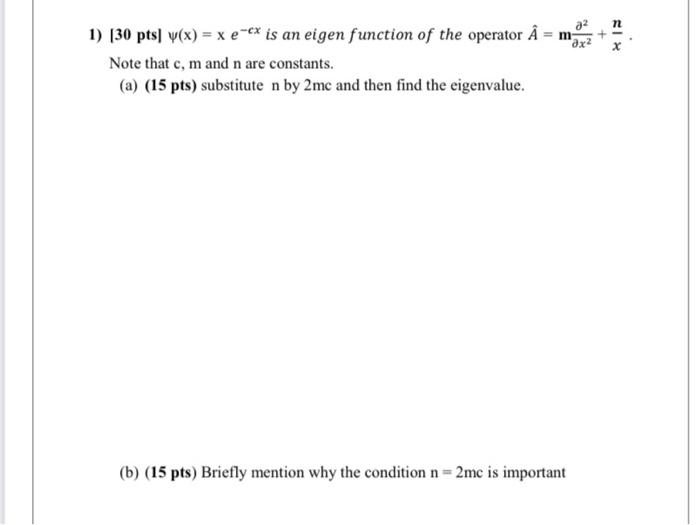 Solved N Ax2 1 30 Pts Y X X E Ex Is An Eigen Func Chegg Com