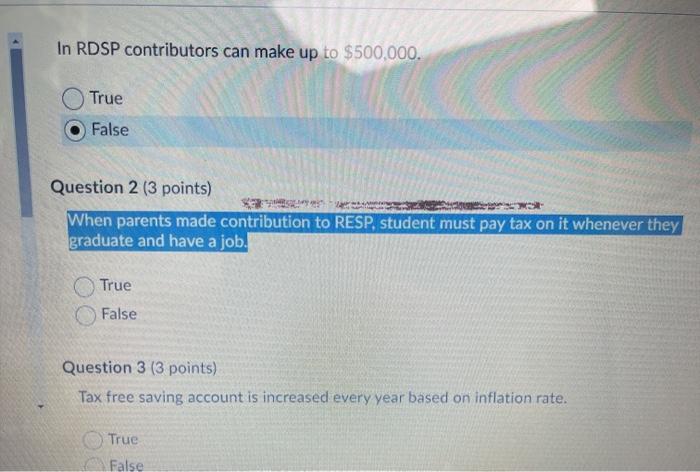 Solved In RDSP contributors can make up to $500,000. True | Chegg.com