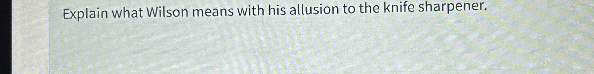 Solved Explain what Wilson means with his allusion to the | Chegg.com