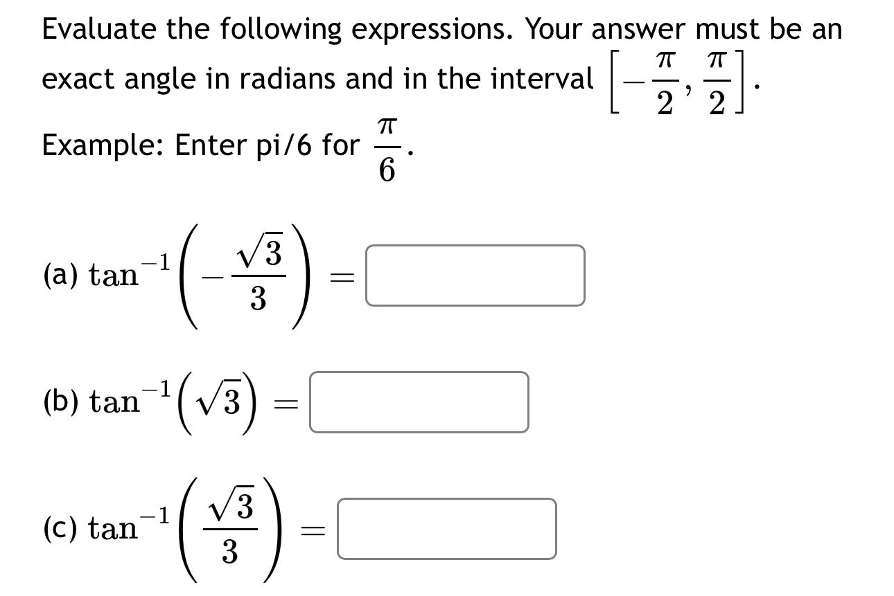 Solved Evaluate the following expressions. Your answer must