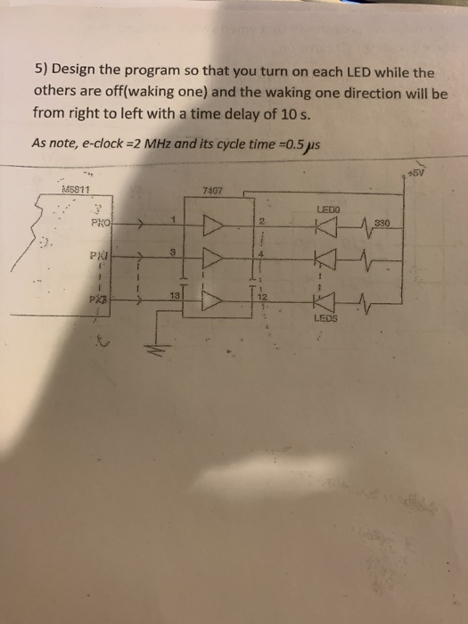 Solved 5) Design the program so that you turn on each LED | Chegg.com