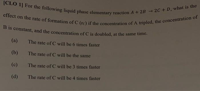Solved (CLO 1] For the following liquid phase elementary | Chegg.com
