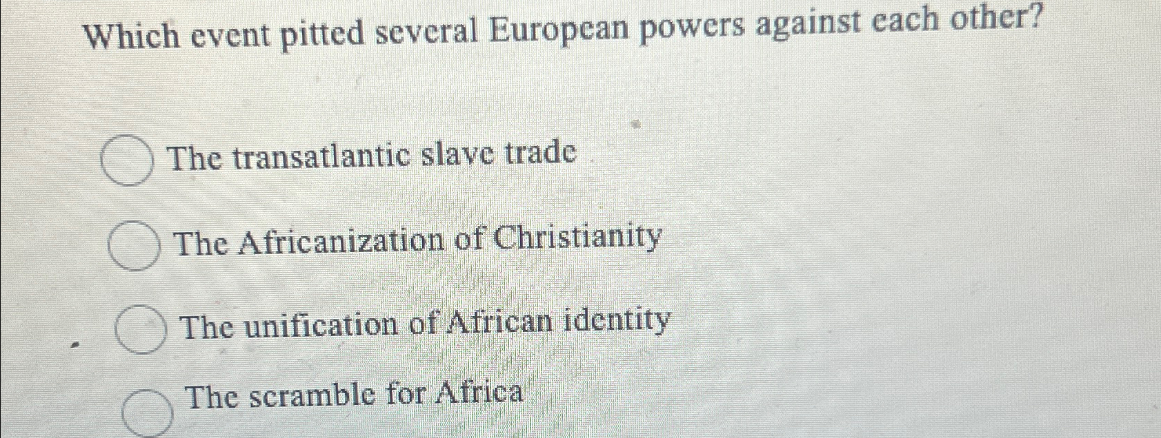Solved Which event pitted several European powers against | Chegg.com