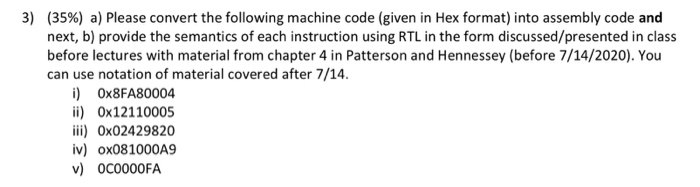 Solved 3) (35%) a) Please convert the following machine code | Chegg.com