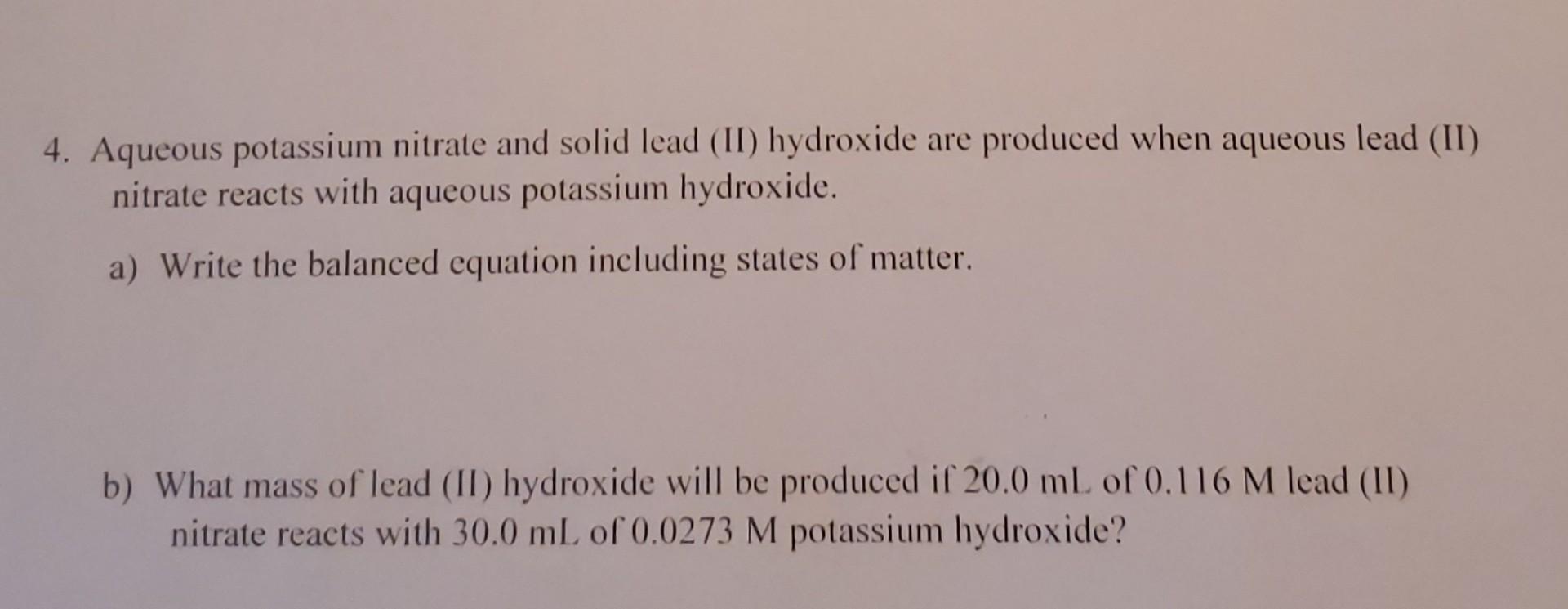 Solved 4. Aqueous potassium nitrate and solid lead (II)