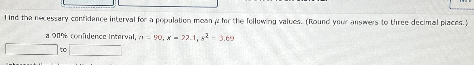 Solved Find the necessary confidence interval for a | Chegg.com