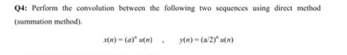 Solved Q4: Perform the convolution between the following two | Chegg.com