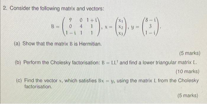 Solved 2. Consider the following matrix and vectors: X1 9 0 | Chegg.com