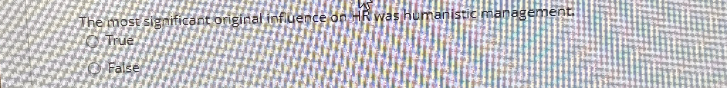 Solved The most significant original influence on HR was | Chegg.com