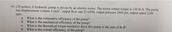 Solved 10. (20 Points) A Hydraulic Pump Is Driven By An 