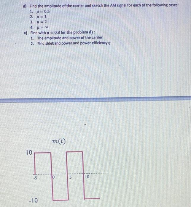 Solved d) Find the amplitude of the carrier and sketch the | Chegg.com