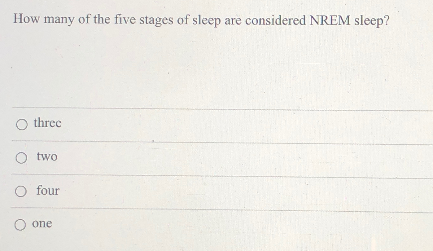 Solved How many of the five stages of sleep are considered | Chegg.com
