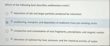 Solved Which of the following best describes sedimentary | Chegg.com