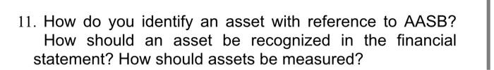 Solved 11. How do you identify an asset with reference to | Chegg.com