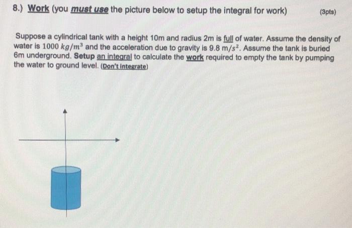Solved 8.) Work (you must use the picture below to setup the | Chegg.com