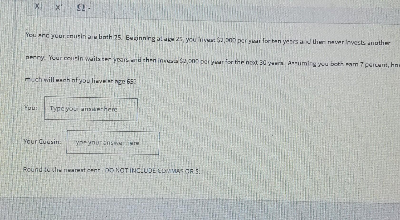 solved-x-you-and-your-cousin-are-both-25-beginning-at-age-chegg