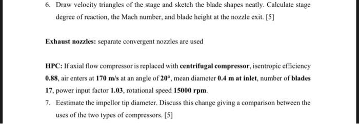 Solved 6. Draw velocity triangles of the stage and sketch | Chegg.com