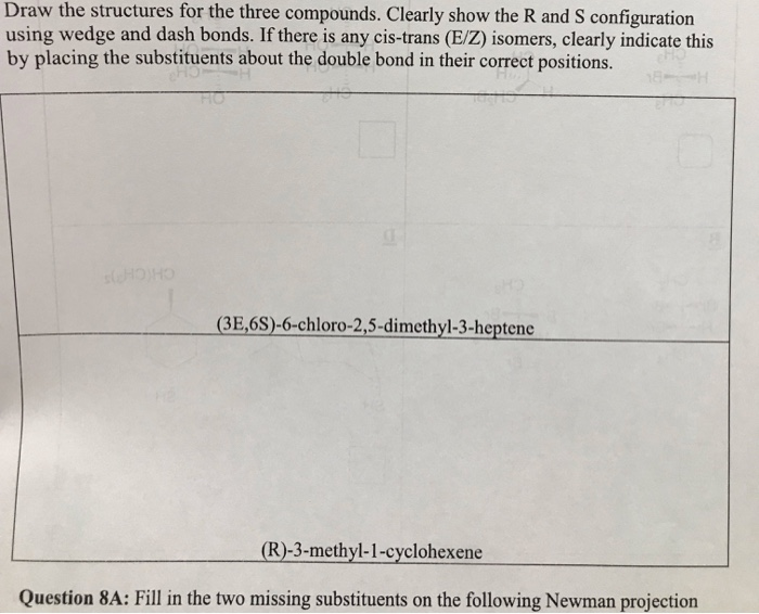 Solved Draw the structures for the three compounds. Clearly | Chegg.com