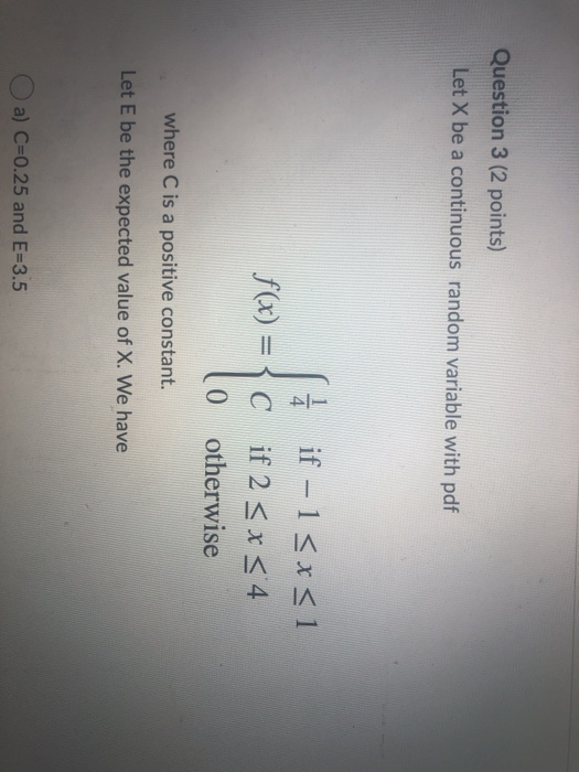 Solved Question 3 (2 points) Let X be a continuous random | Chegg.com