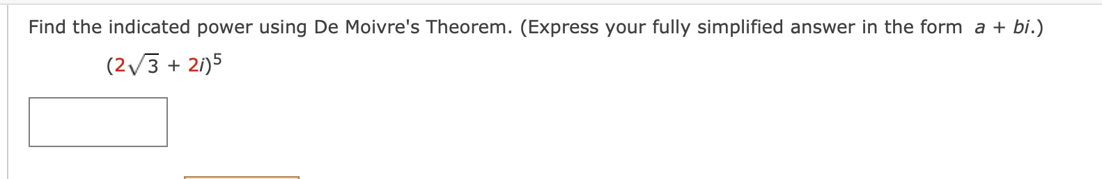 Solved Find The Indicated Power Using De Moivres Theorem 4232