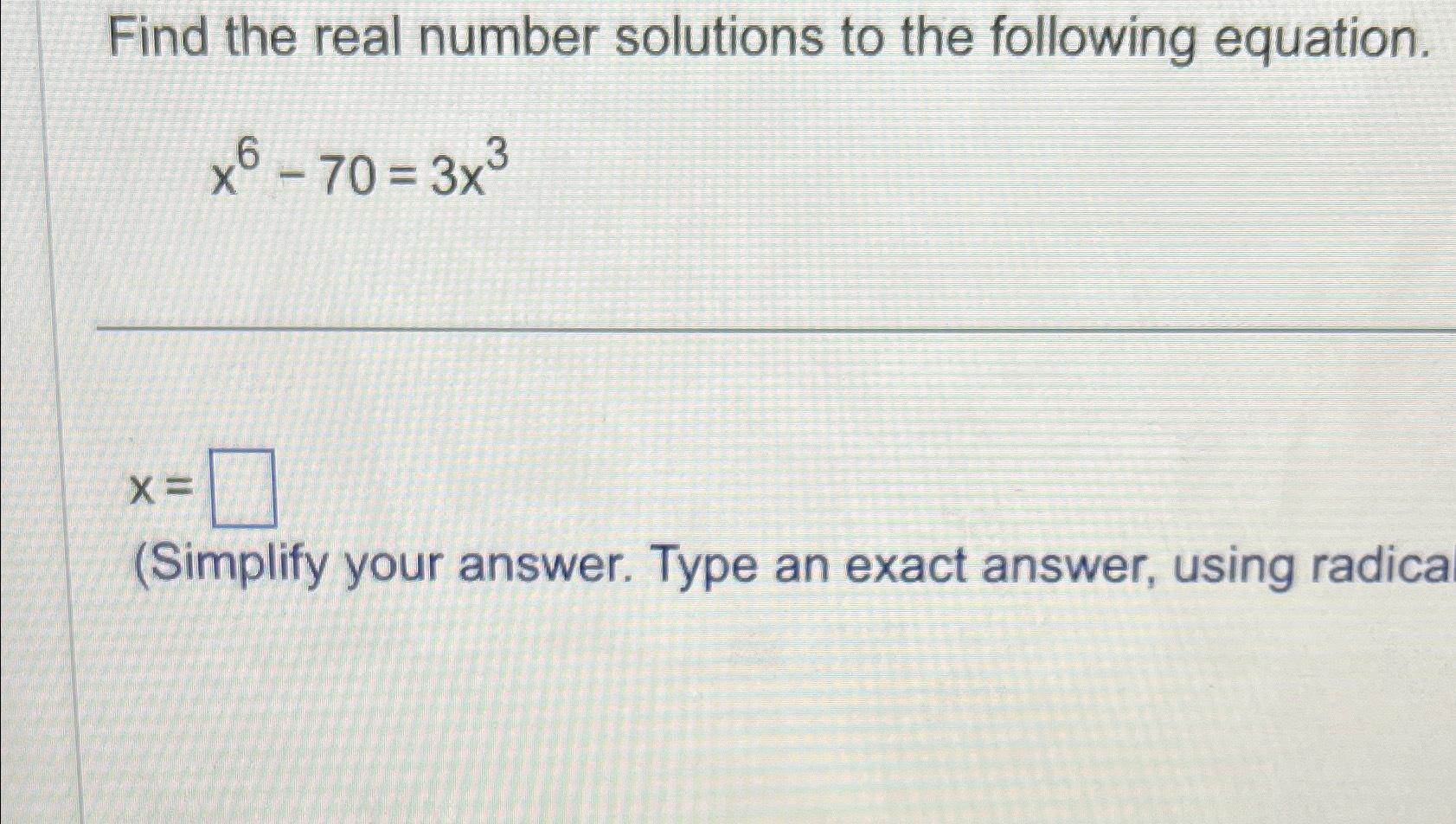 Solved Find The Real Number Solutions To The Following 4197