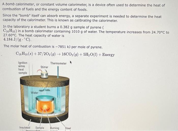 Solved A bomb calorimeter, or constant volume calorimeter,