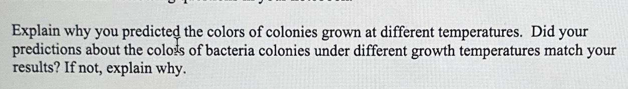 Solved Explain why you predicted the colors of colonies | Chegg.com