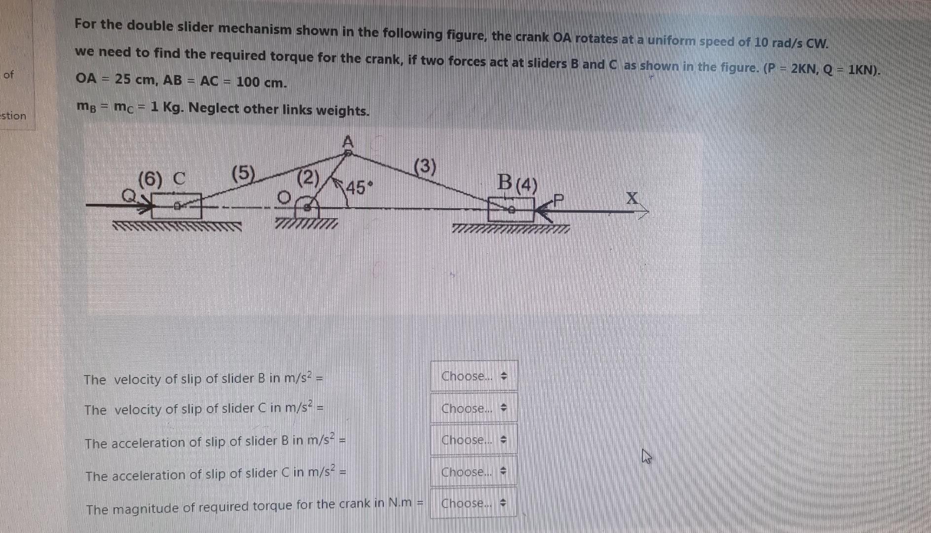 Solved For The Double Slider Mechanism Shown In The | Chegg.com