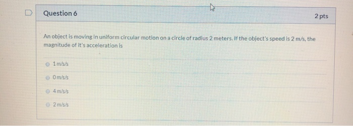 Solved Question 6 2 pts An object is moving in uniform | Chegg.com