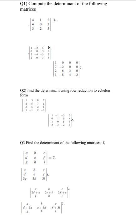 Solved Q1 Compute the determinant of the following matrices